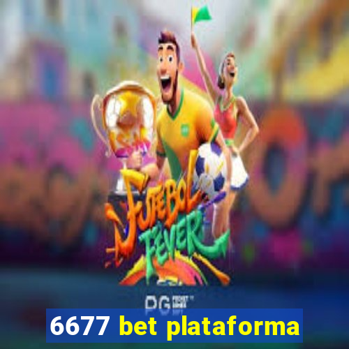 6677 bet plataforma